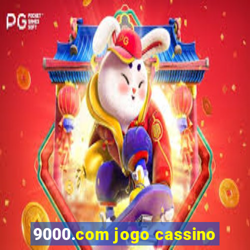 9000.com jogo cassino